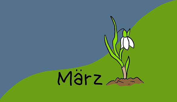 gemaltes Bild auf dem eine Schneeglocke zu sehen ist. Daneben steht März.